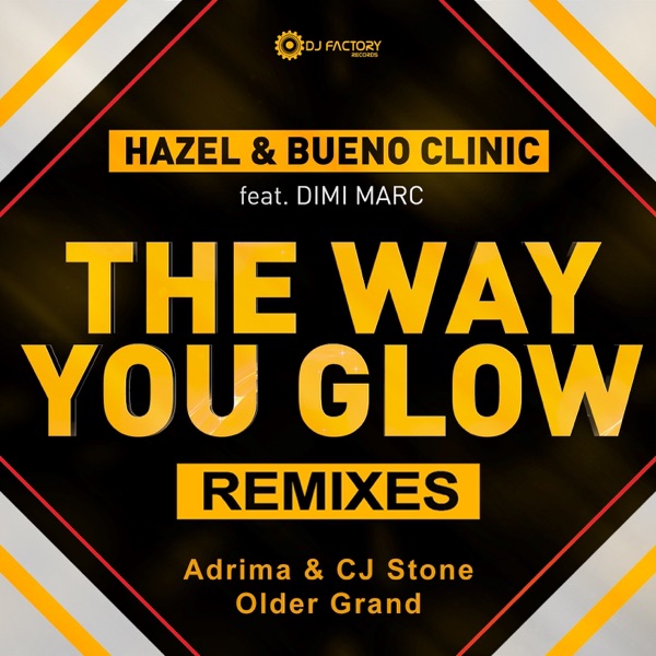 The Way You Glow [feat. Dimi Marc] [Remixes] - Single
