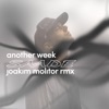 Another Week (Joakim Molitor Remix) - Single