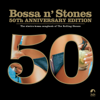 Bossa 'n Stones: 50th Anniversary Edition (Bonus Version) - Varios Artistas