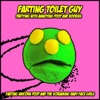 Farting Toilet Guy Partying with Annoying Poop and Boobies