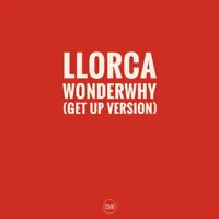 Wonder Why (feat. Sapele) [Get Up Version] — Llorca