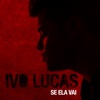 Se Ela Vai - Single