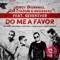 Do Me a Favor (Grotesque Remix) - Leeroy Thornhill, Max Lyazgin, Hugobeat & SevenEver lyrics