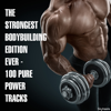 The Strongest Bodybuilding Edition Ever - 100 Pure Power Tracks - Various Artists