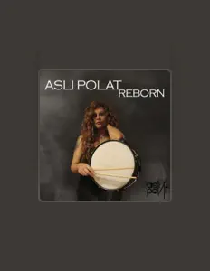 Ouve Aslı Polat, vê vídeos de música, lê a biografia, vê as datas da digressão e muito mais!