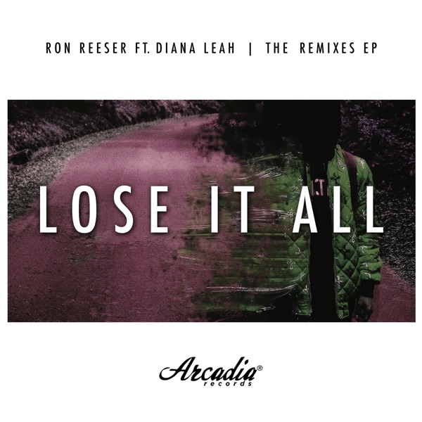 Lose It All (feat. Diana Leah) [The Remixes EP]