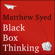 Matthew Syed - Black Box Thinking: The Surprising Truth About Success (Unabridged)