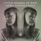 Little Sounds of Pain (Isobel Anderson Remix) - Isobel Anderson lyrics