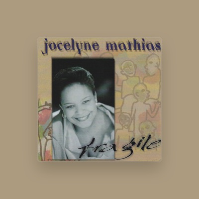 聆聽 Jocelyne Mathias、觀看音樂影片、閱讀小傳、查看巡演日期等！