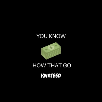 You Know How That Go - Single