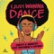 I Just Wanna Dance (feat. Sentimenz & Kaysha) - Cincity & Amartey lyrics