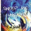 Sweep Me Away artwork