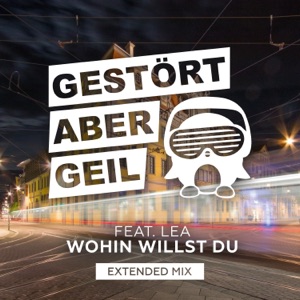 Wohin willst du (feat. LEA) [Extended Mix]
