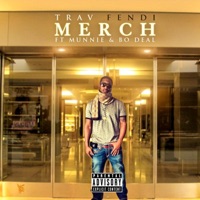 Merch (feat. Munnie & Bo Deal) - Single - Trav Fendi