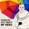 My Hero - Puddles Pity Party lyrics