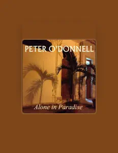 Listen to Peter O'Donnell, watch music videos, read bio, see tour dates & more!