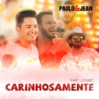 Carinhosamente (feat. Loubet) - Single - Paulo e Jean