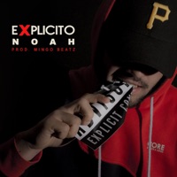 Explicito (feat. Mingo Beatz) - Single - Noah