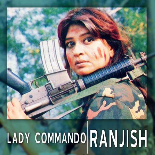 Lady Commando / Ranjish