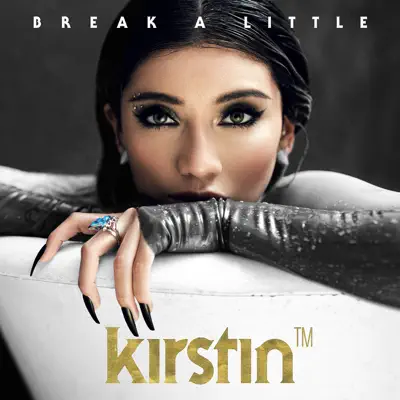 Break a Little - Single - Kirstin