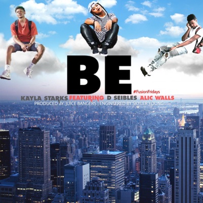 BE (feat. Dseibles & Alic Walls) - Single