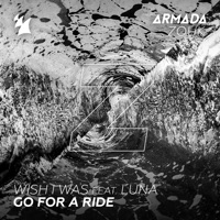 Go for a Ride (feat. Luna) - Single - Wish I Was