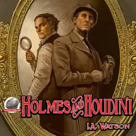Holmes and Houdini (Unabridged)