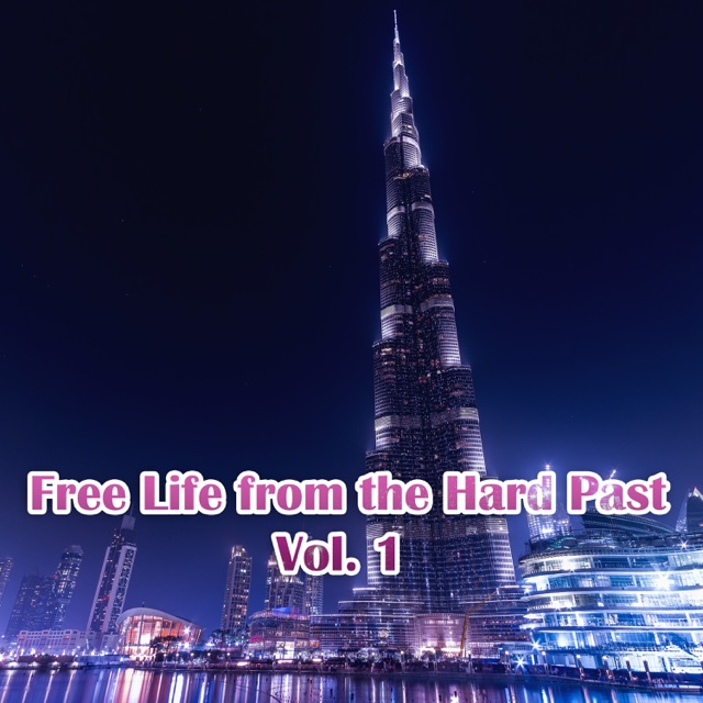 Free Life from the Hard Past, Vol. 1 Album Cover