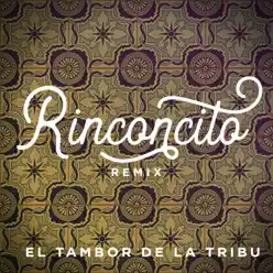 Rinconcito (feat. Micka) - Single - El Tambor de La Tribu Rinconcito (feat. Micka) - Single - El Tambor de La Tribu