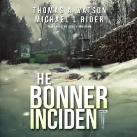 Bonner Incident, Volume 1 (Unabridged)