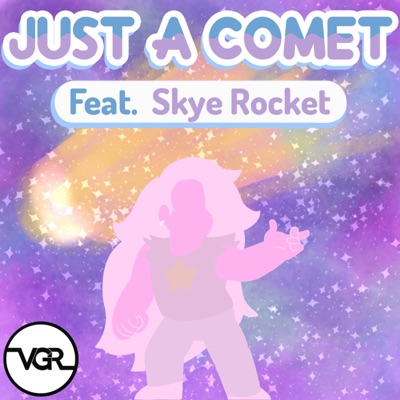 Just a Comet (feat. Skye Rocket) - Single