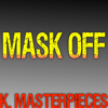 Mask Off (Originally Performed by Future) [Karaoke Instrumental] - K. Masterpieces