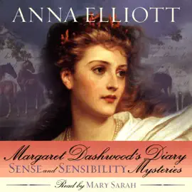 Margaret Dashwood's Diary: Sense and Sensibility Mysteries, Book 1 (Unabridged)
