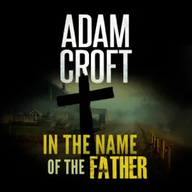 In the Name of the Father (Unabridged)