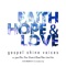 Faith, Hope & Love (with Lurine Cato, Dave Daniel & Gospel Shine Voices Kids)