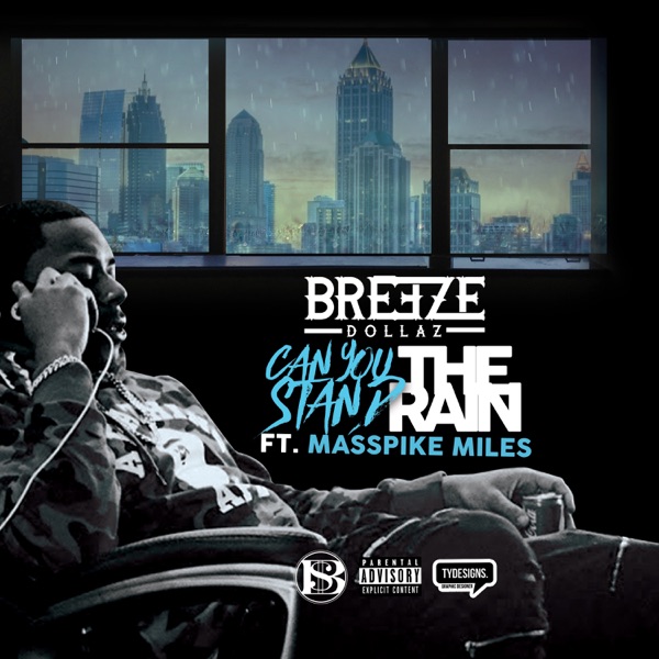 Can You Stand the Rain (feat. Masspike Miles) - Single - Breeze Dollaz