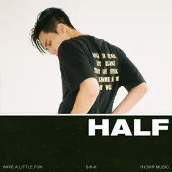 H.A.L.F (Have.A.Little.Fun) - Sik-K