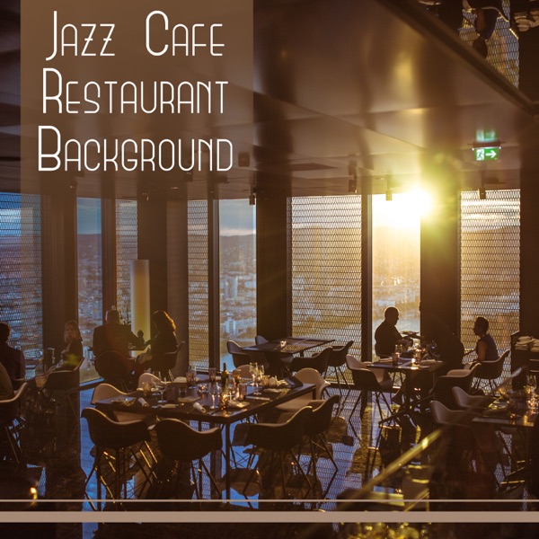 Jazz Cafe Restaurant Background: Easy Listening Music Bar, Lounge Mood for Relaxation, Jazz for Entertaining