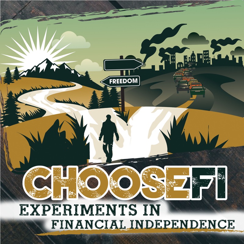 ChooseFI Radio Podcast | Financial Independence | Early Retirement | The Tim Ferriss of FIRE