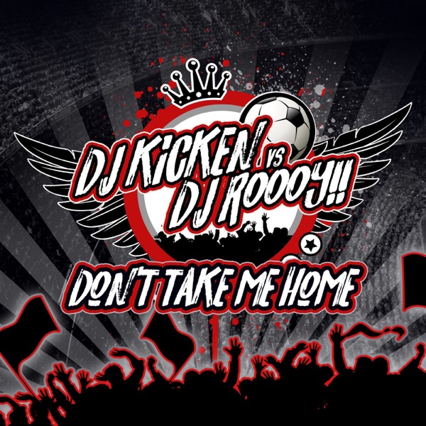 Don't Take Me Home - Single