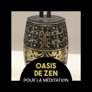 Oasis de zen pour la méditation - Meilleure musique de guérison, recherche la spiritualité et la conscience