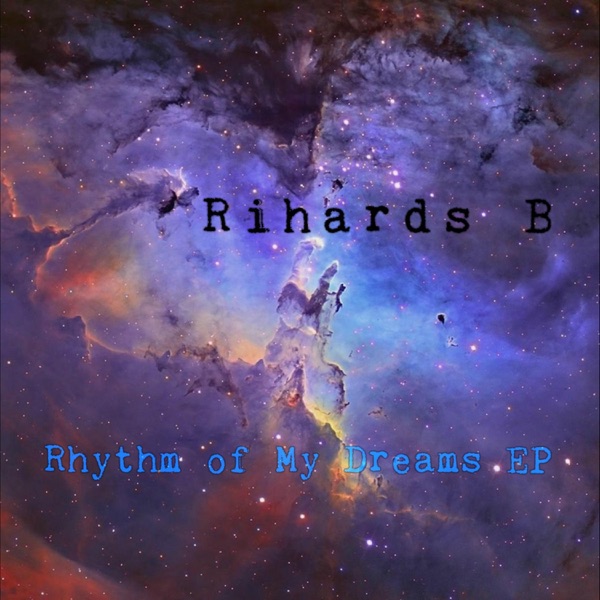 Rhythm of My Dreams EP - Rihards B