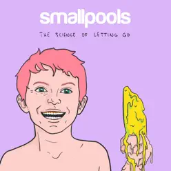 THE SCIENCE OF LETTING GO - EP - Smallpools