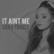 It Aint Me - Sara Farell lyrics