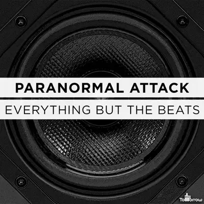 Everything But the Beats - Single - Paranormal Attack
