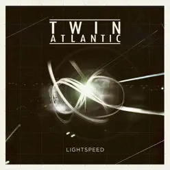 Lightspeed - EP - Twin Atlantic