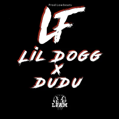 LF (feat. Dudu & Lil Dogg) - Single - LFAM