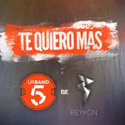 Te Quiero Más (feat. Reykon) [Remix] - Single - Urband 5
