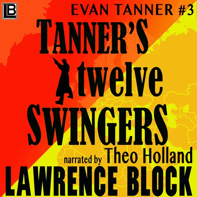 Tanner's Twelve Swingers (Unabridged)