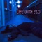 Life With Eso (feat. Tony Rose) - Eso.XO.Supreme lyrics